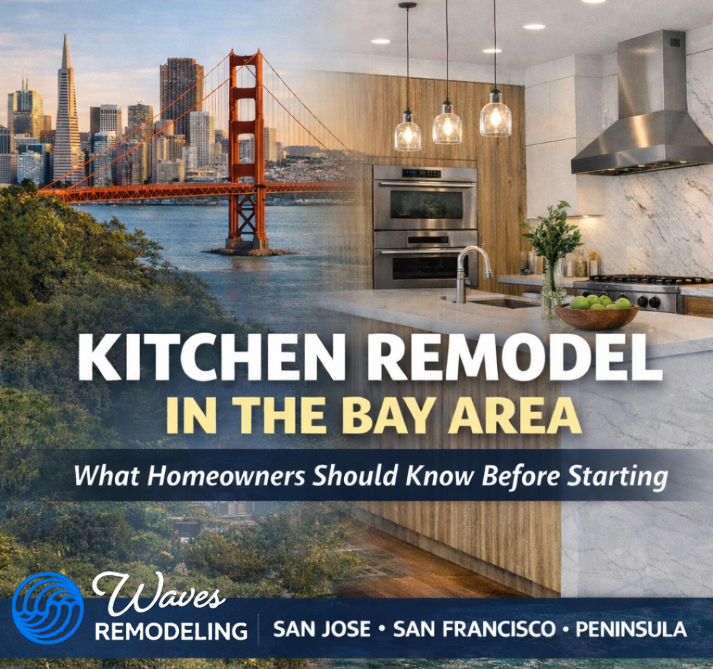 Kitchen Remodel in the Bay Area: What Homeowners Should Know Before Starting