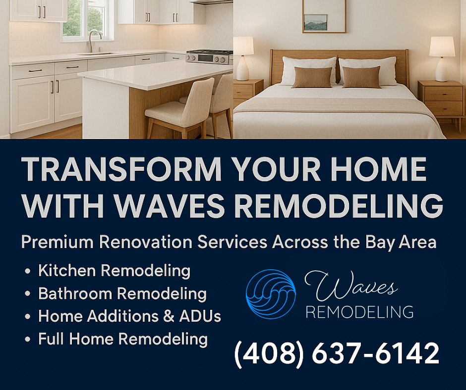 Transform Your Home with Waves Remodeling: Premium Renovation Services Across the Bay Area